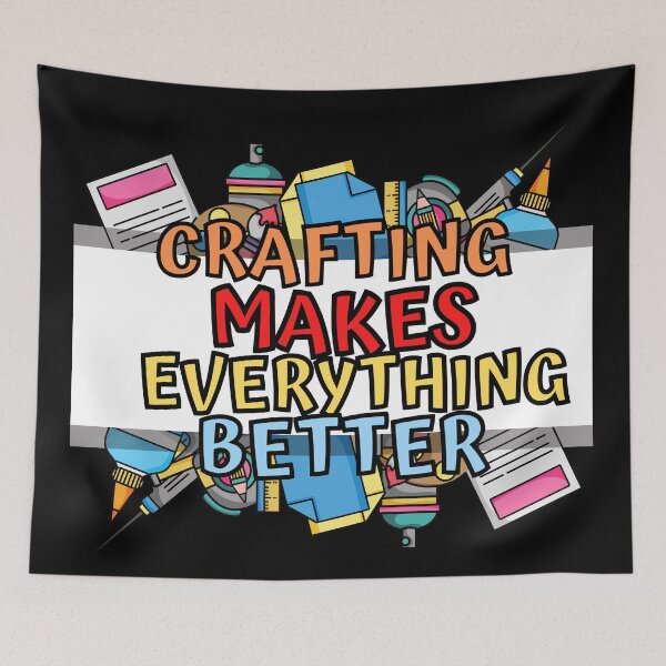 Item preview, Crafting Makes Everything Better designed and sold by Gamers Hub.