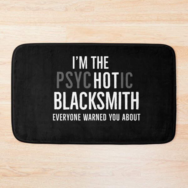 Item preview, Im The Psychotic Blacksmith Everyone Warned You About designed and sold by AwesomeWorld1.
