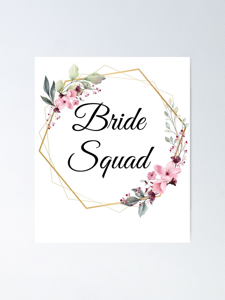 Bride Squad, Team Bride, Bride to be, bachelorette party | Poster