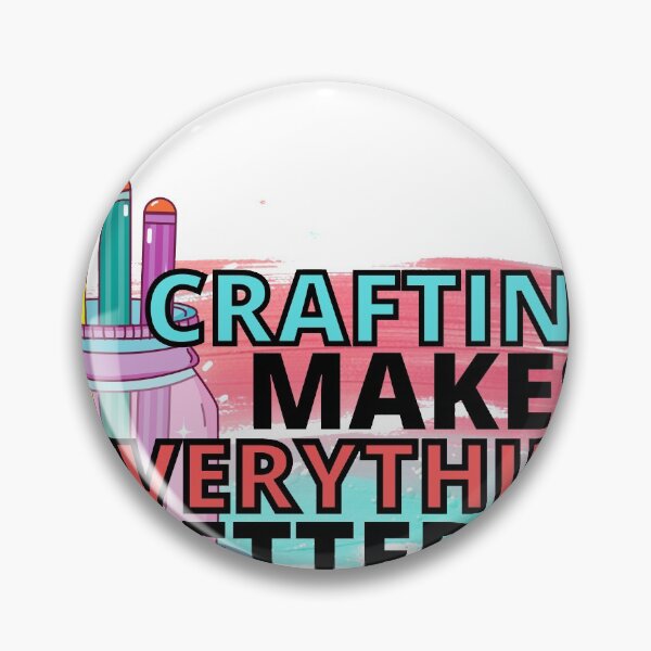 Item preview, Crafting Makes Everything Better designed and sold by Gamers Hub.