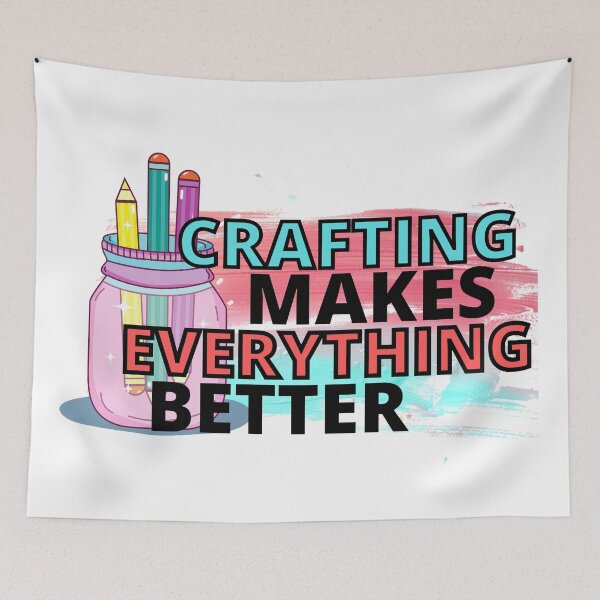 Item preview, Crafting Makes Everything Better designed and sold by Gamers Hub.