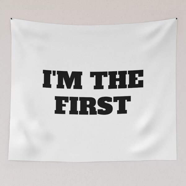 Item preview, I'M THE FIRST designed and sold by iamxxx.