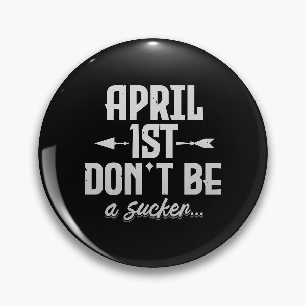 Item preview, april first Don't be a sucker... designed and sold by reedbull.