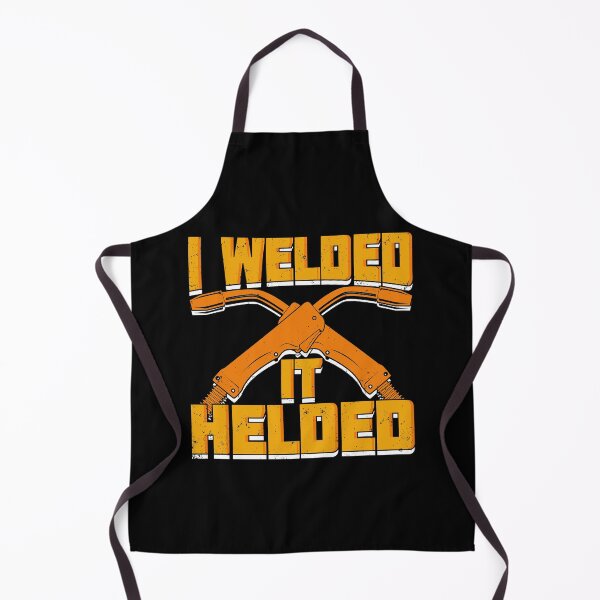 Item preview, I Welded It Helded Welder Gift designed and sold by Marcid95.