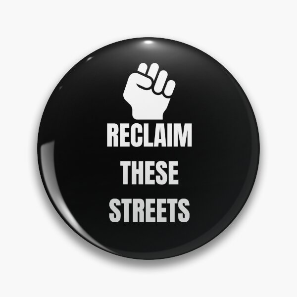 Item preview, #RECLAIM THESE STREETS designed and sold by mystery-t.