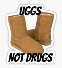 Uggs Not Drugs Sticker