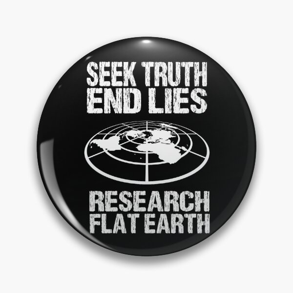 Item preview, Seek Truth, End Lies, Research Flat Earth designed and sold by poopfactory.
