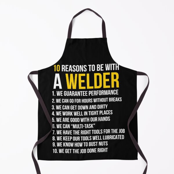 Item preview, 10 Reasons To Be With Welder designed and sold by AwesomeWorld1.