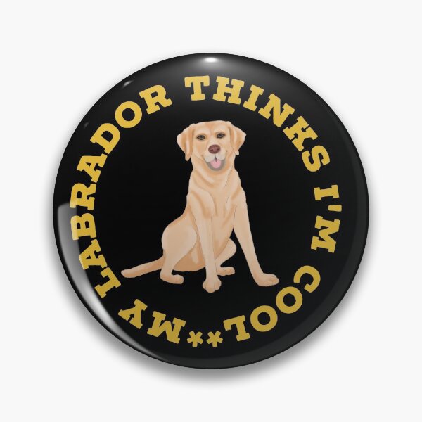 Item preview, Cute labrador design. Funny labrador quote. My labrador thinks i'm cool.  designed and sold by efenem.