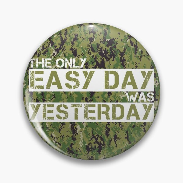 Item preview, The only easy day was yesterday Aor2 camo background - motivational designed and sold by Honest-Quotes.
