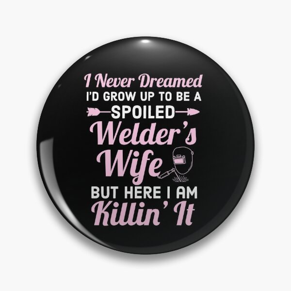 Item preview, Spoiled Welders Wife Gift designed and sold by AwesomeWorld1.