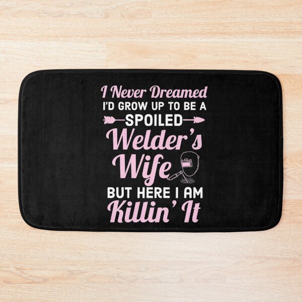 Item preview, Spoiled Welders Wife Gift designed and sold by AwesomeWorld1.