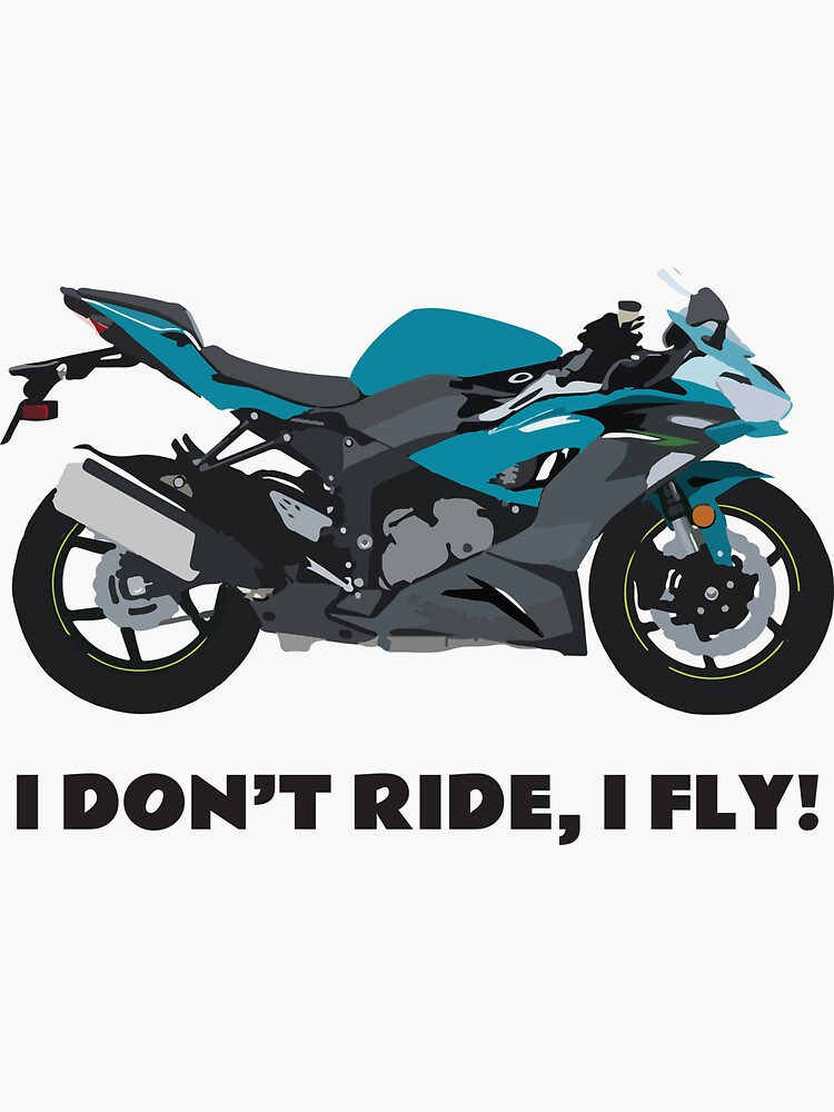 I don't ride, I fly! Kawasaki Ninja ZX-6R pearl nightshade I don't ride, I fly! Kawasaki Ninja ZX-6R pearl nightshade