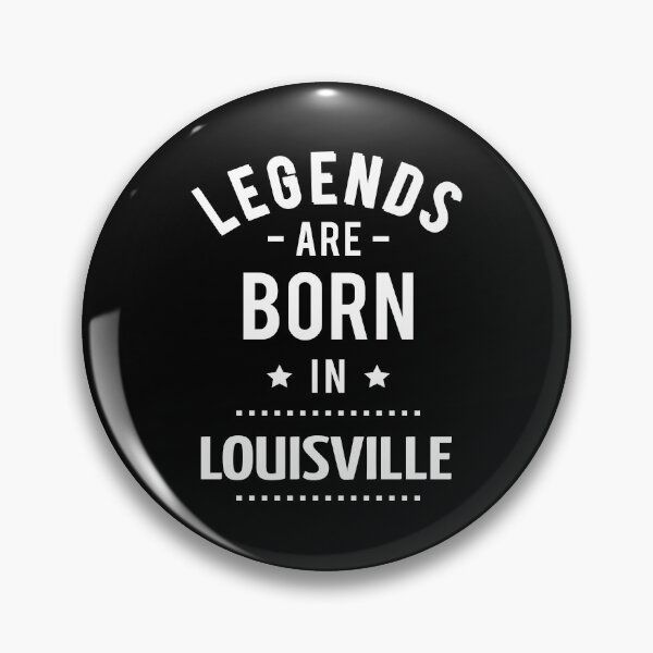 Item preview, Legends Are Born In Louisville designed and sold by ProjectX23.