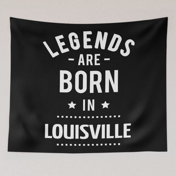 Item preview, Legends Are Born In Louisville designed and sold by ProjectX23.
