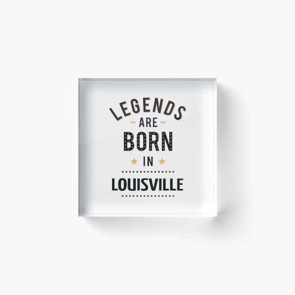 Item preview, Legends Are Born In Louisville designed and sold by ProjectX23.