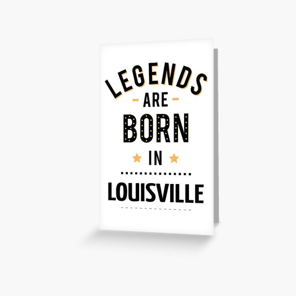 Legends Are Born In Louisville Essential T-Shirt for Sale by ProjectX23