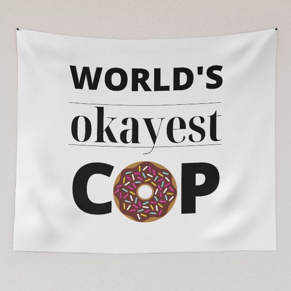 Item preview, World okayest Cop designed and sold by HomerNixon.