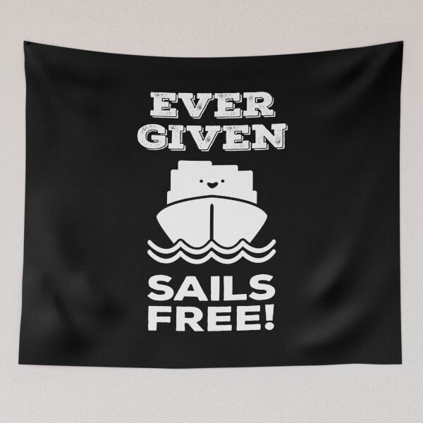 Item preview, Ever Given Sails Free! Container Ship Stuck Suez Canal Cute designed and sold by WPahat.