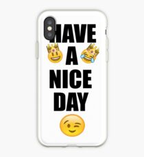 HAVE A NICE DAY iPhone Case