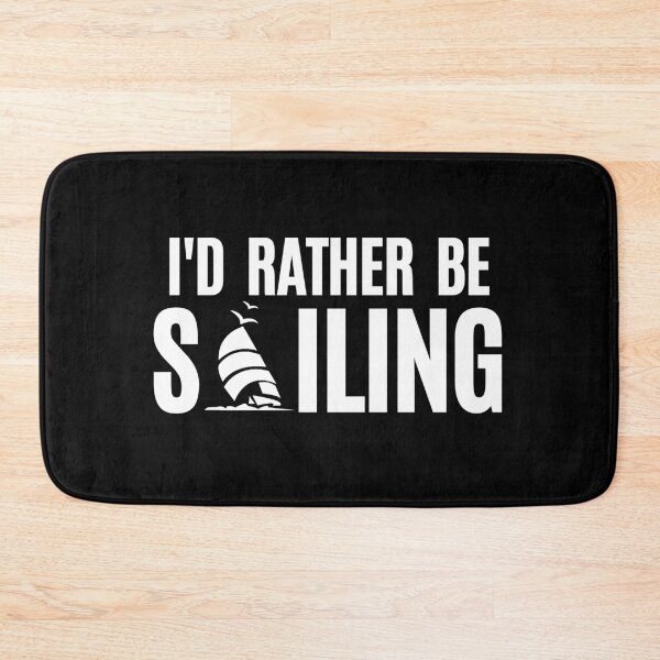 Item preview, I Would Rather Be Sailing - Sailing Humor designed and sold by Passion-For-Sea.