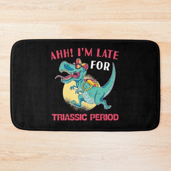 Item preview, Dinosaur Student Late for Triassic Period designed and sold by Frosty1489.