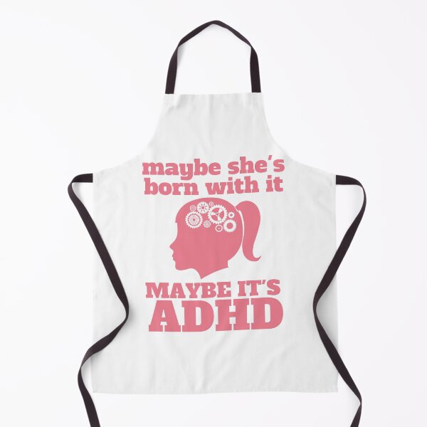 Item preview, Maybe She’s Born With It, Maybe It’s ADHD  designed and sold by 1stAmendMerch.
