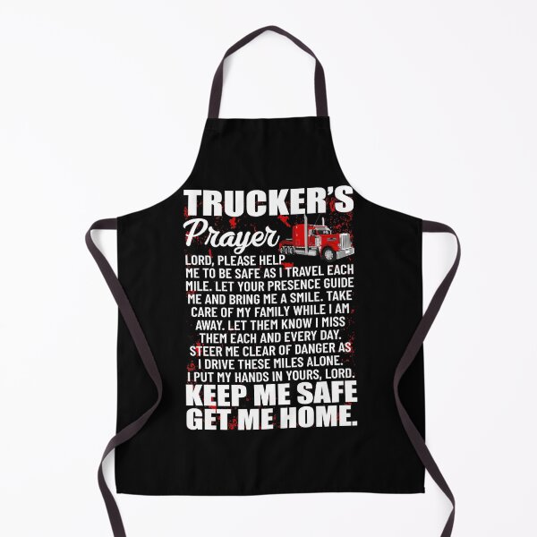Item preview, Truckers Prayer Keep Me Safe Get Me Home Hauler Truck Driver designed and sold by abulfaruque.