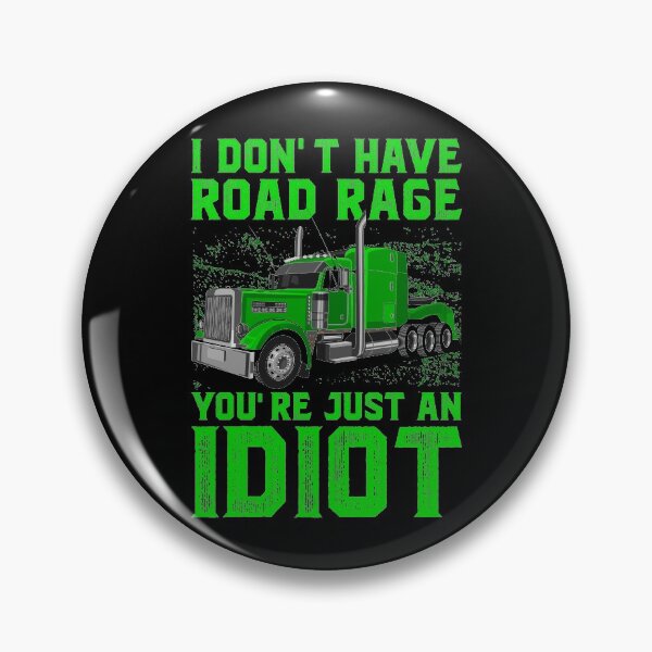 Artikelvorschau, Ich habe keinen Straßenrummel Lustiger Trucker Big Rig Truck Driver entworfen und verkauft von abulfaruque.
