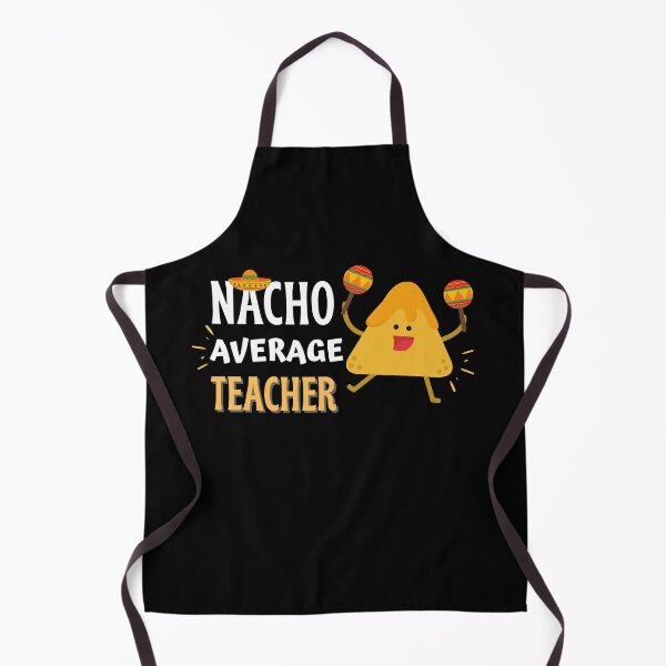 Item preview, Nacho Average Teacher designed and sold by momsnpops.