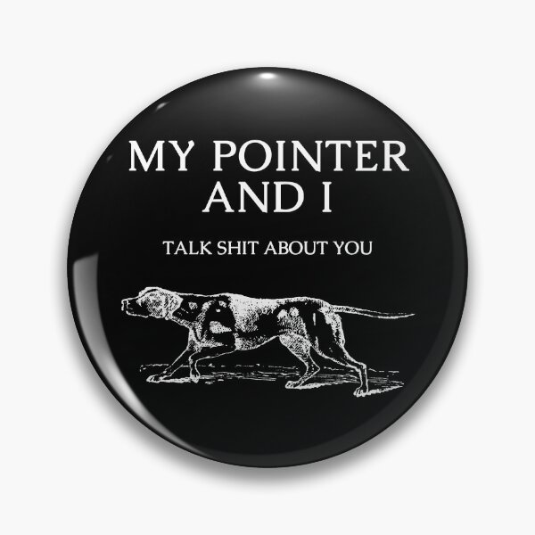 Item preview, German Shorthaired Pointer Dog Funny Quote designed and sold by Maful.