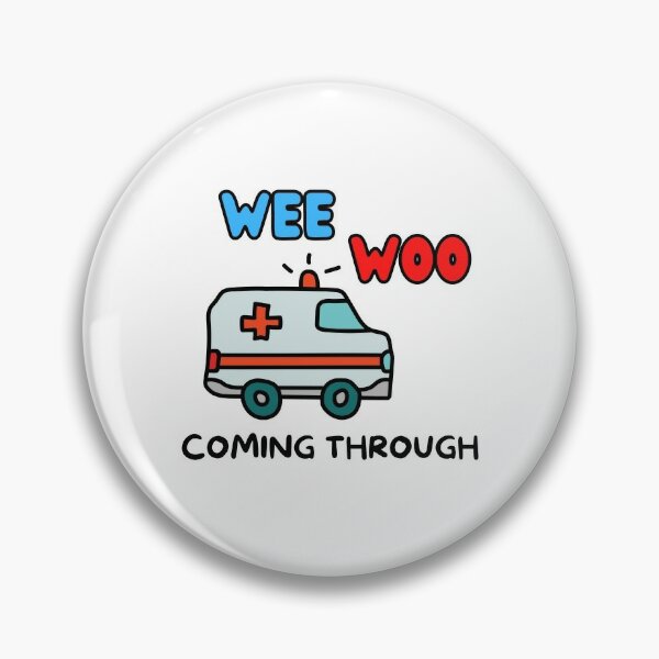 Paramedic EMT Badge Reel, Wee Woo Coming Through