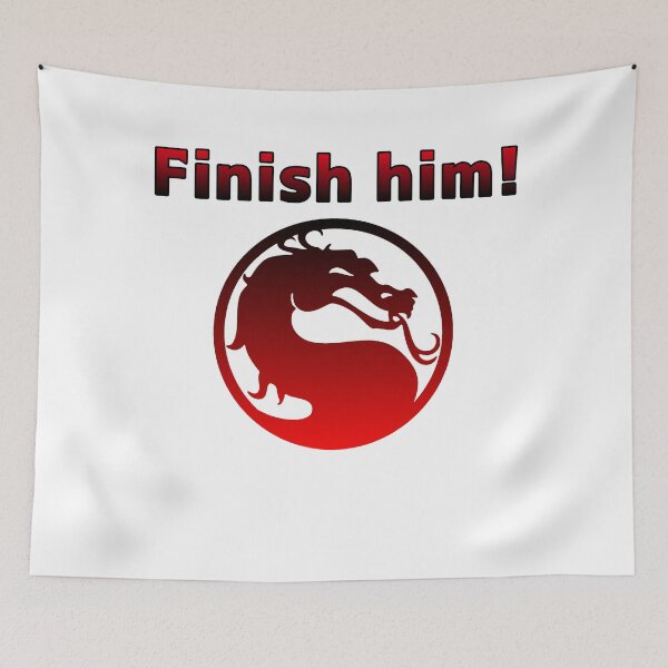 Item preview, Finish him ! Mortal Kombat Game | Quote designed and sold by Totkisha1.
