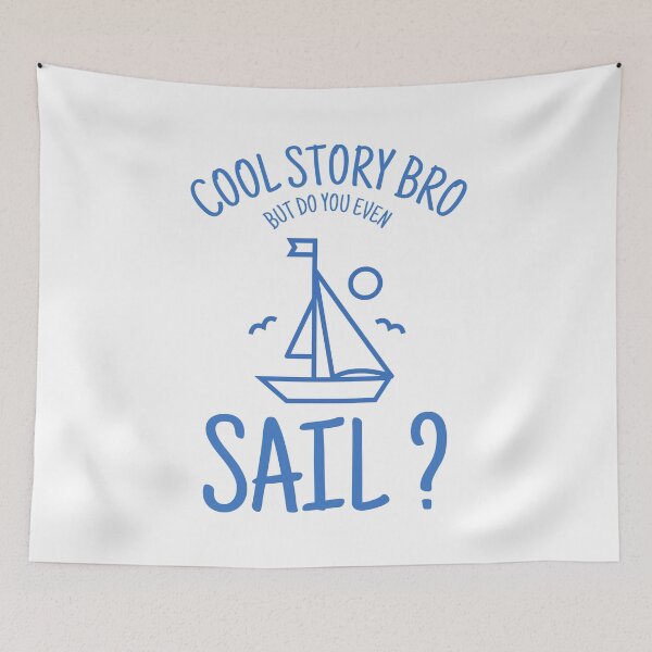 Item preview, Do You Even Sail - Design For Sailing Lovers designed and sold by Passion-For-Sea.