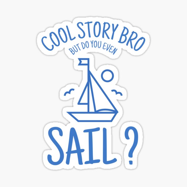 Item preview, Do You Even Sail - Design For Sailing Lovers designed and sold by Passion-For-Sea.