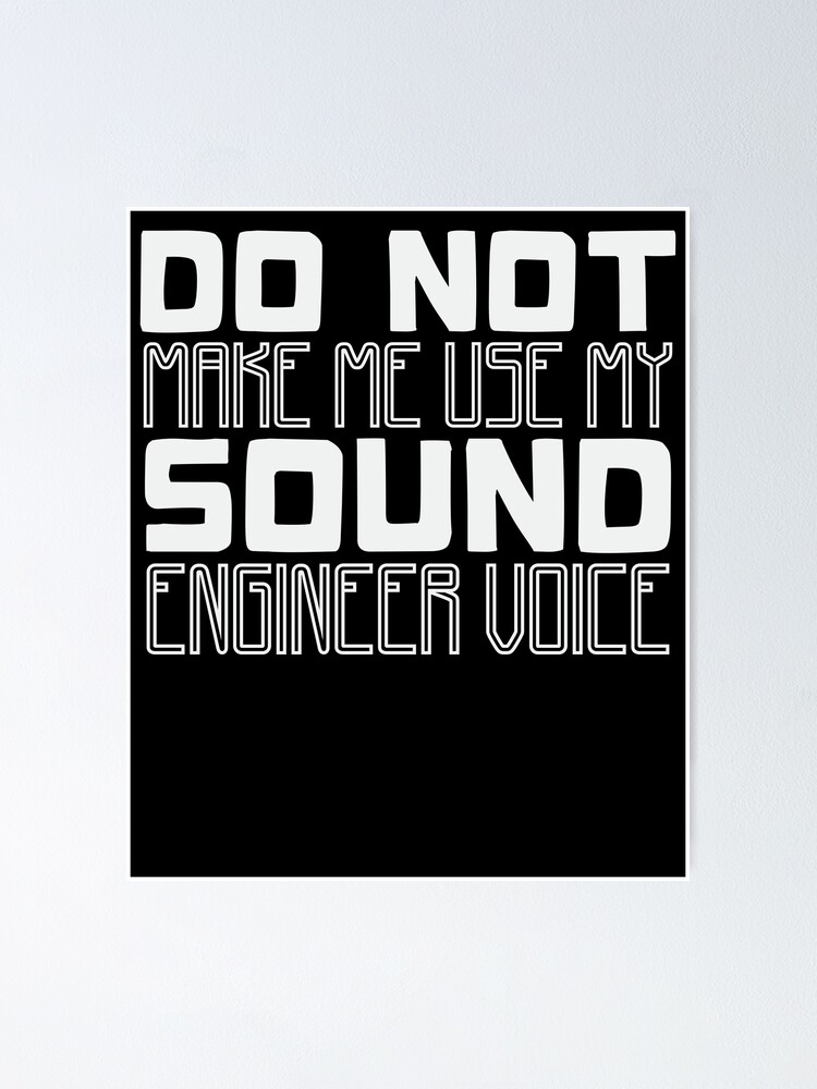 "Sound Engineer Voice Joke Audio Technician" Poster by DesDesigner