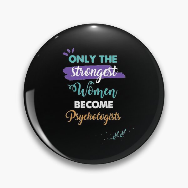 Item preview, Psychologists gift only the strongest women become Psychologists  designed and sold by Custom365.