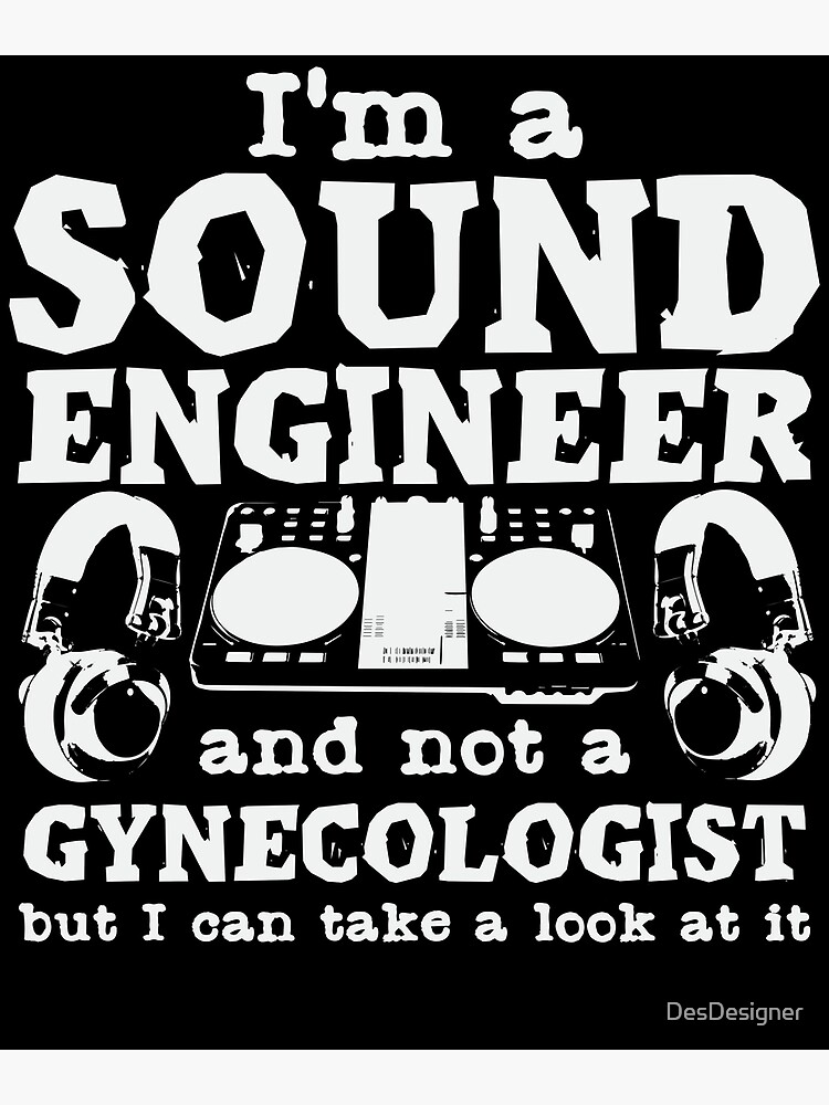 "Sound Engineer Joke Gynecologist Pun Audio" Poster for Sale by