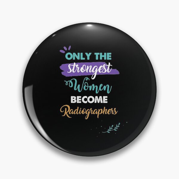 Item preview, Radiographers gift only the strongest women become Radiographers  designed and sold by Custom365.