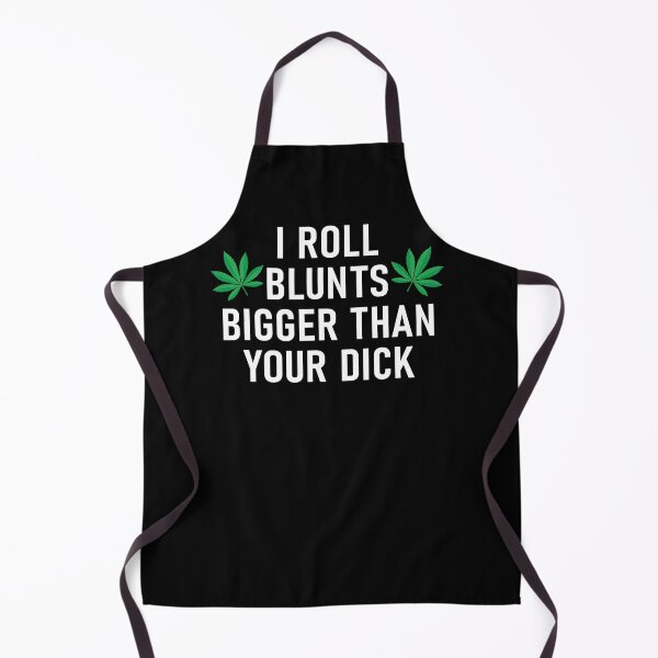 Item preview, I Roll Blunts Bigger Than Your Dick - Funny CBD Leaf Style designed and sold by mark321alphin.