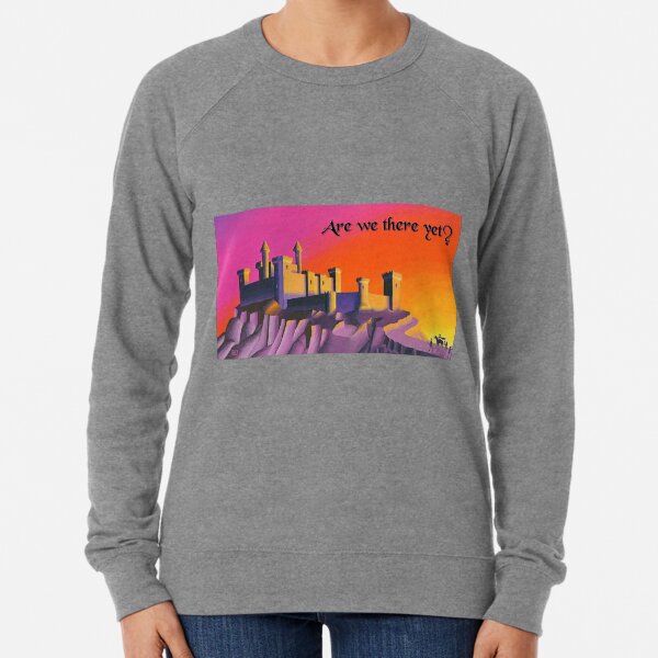 Are we there yet? Lightweight Sweatshirt