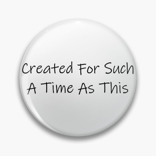 Item preview, Created For Such A Time As This designed and sold by Rag-Dog.