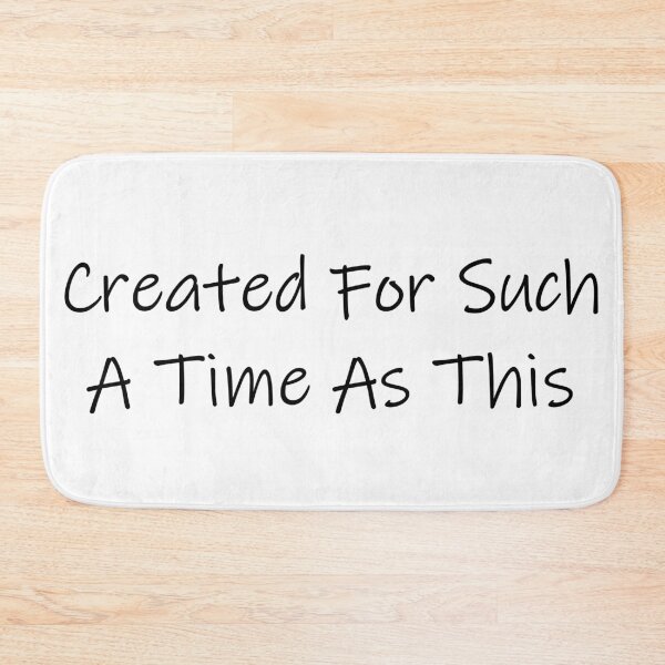 Item preview, Created For Such A Time As This designed and sold by Rag-Dog.