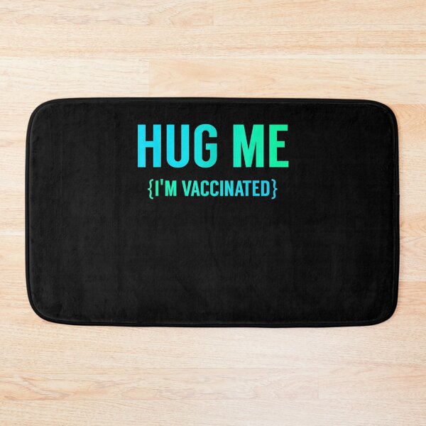 Item preview, Hug Me I'm Vaccinated Hug Me I Am Vaccinated Funny Vaccine  designed and sold by manidala.
