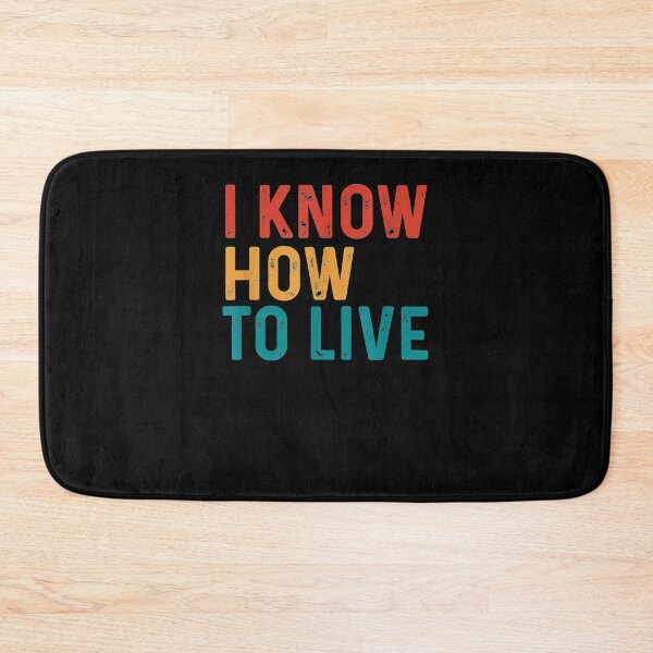 Item preview, I Know How To Live Funny Text Graphic Gift Vintage Sarcastic  designed and sold by manidala.