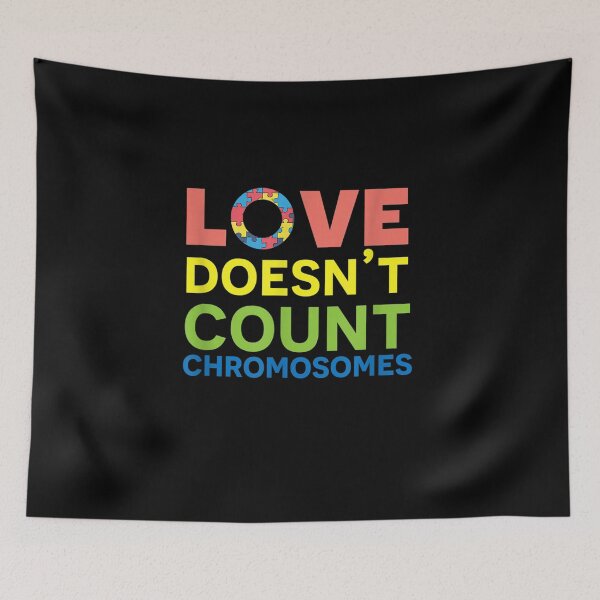 Item preview, Love Doesn't Count Chromosomes Down Syndrome Awareness  designed and sold by manidala.