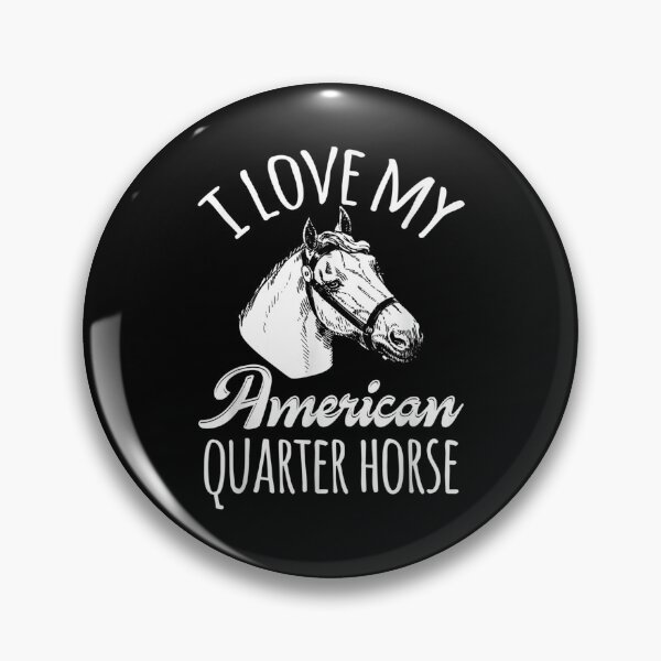 Item preview, I Love My American Quarter Horse  designed and sold by manidala.
