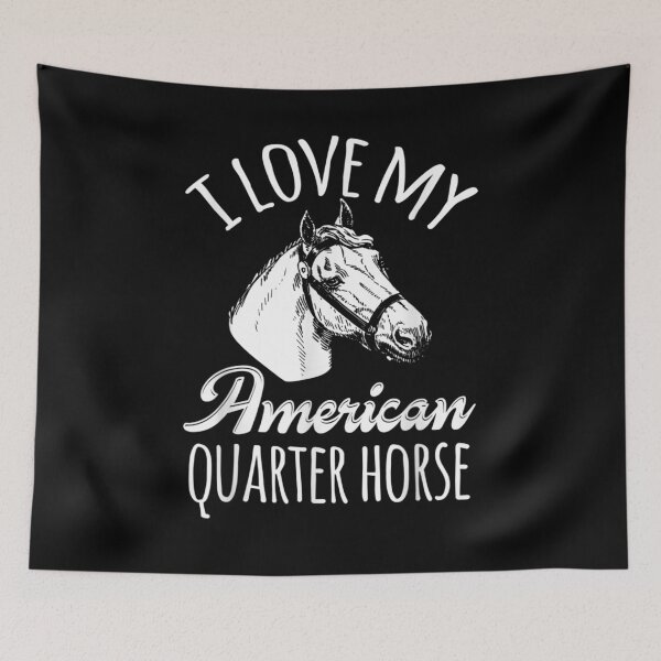 Item preview, I Love My American Quarter Horse  designed and sold by manidala.