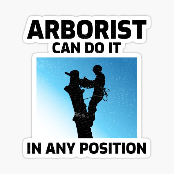 Item preview, Arborist Tree Surgeon Climber Arboriculture Funny designed and sold by CuteDesigns1.