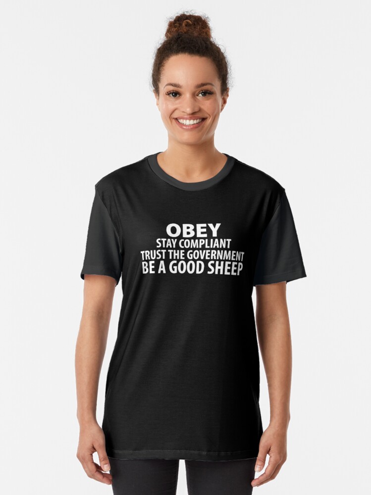 Alternate view of Obey Stay Compliant Trust the Government Be a Good Sheep Coronavirus covid anti mask covid19 Troll Graphic T-Shirt